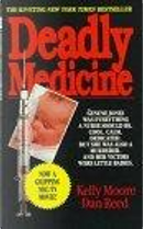 Deadly Medicine by Dan Reed, Kelly Moore