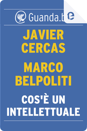 Cos'è un intellettuale by Javier Cercas, Marco Belpoliti