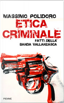 Etica criminale by Massimo Polidoro