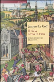 Il cielo sceso in terra by Jacques Le Goff