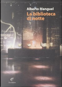 La biblioteca di notte by Alberto Manguel