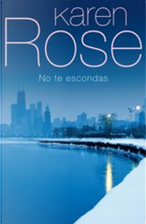 No te escondas by Karen Rose