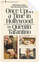 Once Upon a Time in Hollywood by Quentin Tarantino