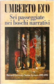 Sei passeggiate nei boschi narrativi by Umberto Eco