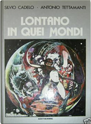 Lontano in quei mondi by Antonio Tettamanti, Silvio Cadelo
