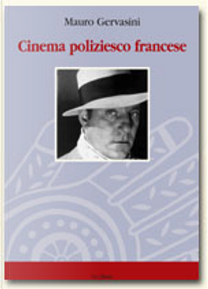Cinema poliziesco francese by Mauro Gervasini