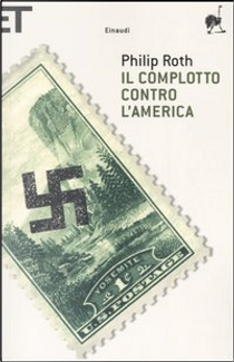 Il complotto contro l'America by Philip Roth