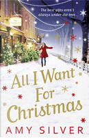 All I Want For Christmas by Amy Silver