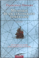 Memorie di un cartografo veneziano by Francesco Ongaro