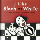 I Like Black And White by Barbara Jean Hicks