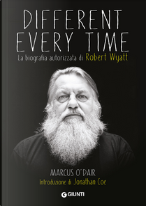 Different Every Time by Marcus O'Dair