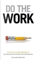 Do the Work! by Steven Pressfield