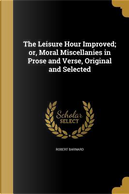 LEISURE HOUR IMPROVED OR MORAL by Robert Barnard