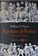 Il potere di Roma by William V. Harris