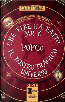 Che fine ha fato Mr Y - POPco - Il nostro tragico universo by Scarlett Thomas
