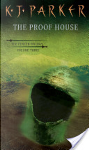 The Proof House by K. J. Parker