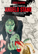 Angelo Stano. Il maestro di Dylan Dog. by Angelo Stano, Laura Scarpa