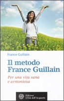 Il metodo France Guillain by France Guillain