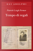 Tempo di regali by Patrick Leigh Fermor