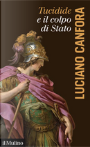 Tucidide e il colpo di Stato by Luciano Canfora