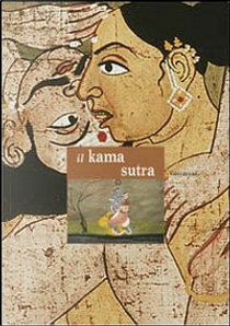 Il kama sutra by Mallanaga Vatsyayana
