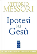 Ipotesi su Gesù by Vittorio Messori