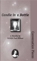 Candle in a Bottle by Carolyn Ives Gilman