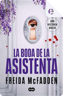 La boda de la asistenta by Freida McFadden