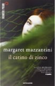 Il catino di zinco by Margaret Mazzantini