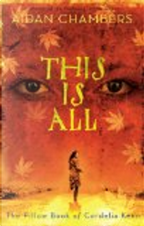 This Is All by Aidan Chambers
