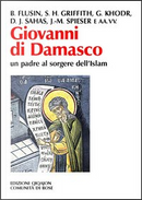 Giovanni di Damasco un padre al sorgere dell'Islam by Bernard Flusin, Georges Khodr', Sidney H. Griffith