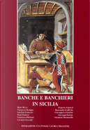 Banche e banchieri in Sicilia by Carmelo Trasselli, Francesco Benigno, Giuseppe Barone, Giuseppe Lo Giudice, Henri Bresc, Luciano Granozzi, Maurice Aymard, Peter Hertner, Romualdo Giuffrida, Salvatore Mazzarella