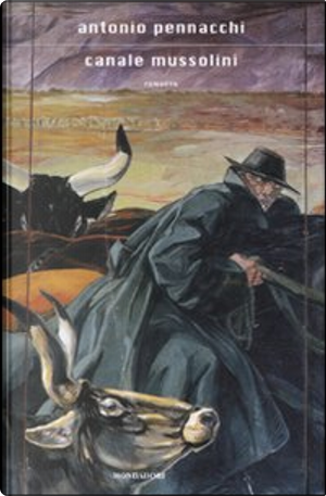 Canale Mussolini by Antonio Pennacchi