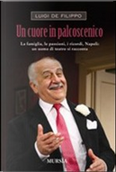 Un cuore in palcoscenico by Luigi De Filippo
