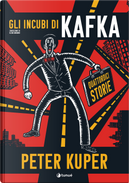 Gli incubi di Kafka by Peter Kuper