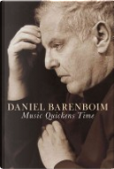Music quickens time by Daniel Barenboim