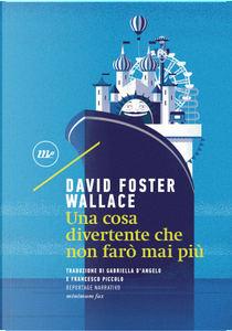 Una cosa divertente che non farò mai più by David Foster Wallace