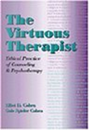 The Virtuous Therapist by Elliot D. Cohen, Gale Spieler Cohen