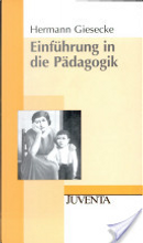 Einführung in die Pädagogik by Hermann Giesecke