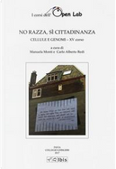 No razza, sì cittadinanza. Cellula e genomi XV corso by Carlo Alberto Redi, Manuela Monti