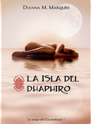 La Isla del Dhaphiro by Dianna M. Marquès