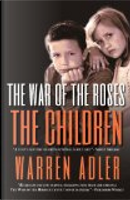The War of the Roses - The Children by Warren Adler