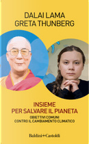 Insieme per salvare il pianeta by Greta Thunberg, Gyatso Tenzin (Dalai Lama)
