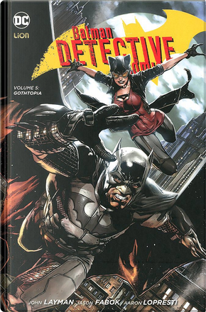 Batman Detective Comics vol. 5 by Jason Fabok, John Layman, Lopresti
