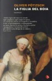 La figlia del boia by Oliver Pötzsch