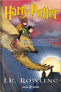 Harry Potter e il Prigioniero di Azkaban by J. K. Rowling