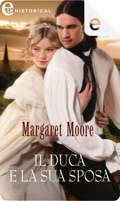Il duca e la sua sposa by Margaret Moore