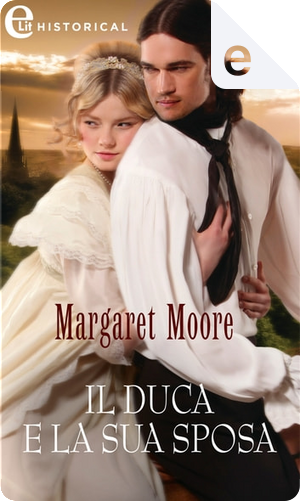 Il duca e la sua sposa by Margaret Moore