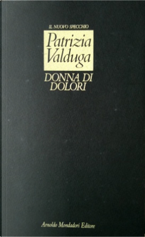 Donna di dolori by Patrizia Valduga