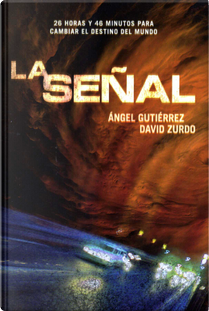 La señal by Angel Gutiérrez, David Zurdo